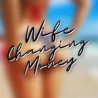 WifeChangingMoney
